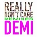 Really Don't Care (Remixes)