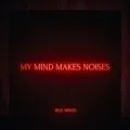 My Mind Makes Noises