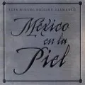 Mexico en la Piel (Edicion Diamante)