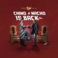 Chino & Nacho Is Back