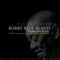 Bobby Blue Bland - I'll take care of you