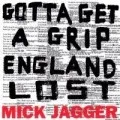Gotta Get a Grip / England Lost (Single)