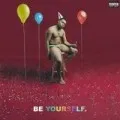 BE YOURSELF