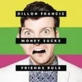 Money Sucks, Friends Rule