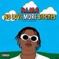 No Love More Bitches