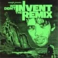 We Didn't Invent the Remix