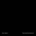 Television Romance / There’s a Honey